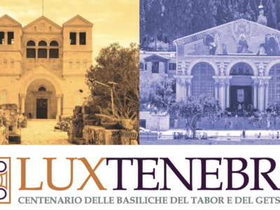 Luxtenebra: Centenario delle basiliche del Tabor e del Getsemani